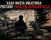 KADA MAŠTA UMJETNIKA POSTANE PROBLEM REPREZENTACIJE