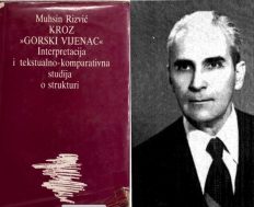 MUHSIN RIZVIĆ: KROZ „GORSKI VIJENAC“
