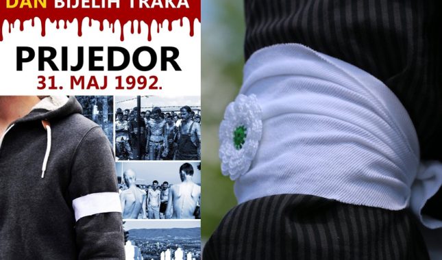 31. MAJ – DAN BIJELIH TRAKA U PRIJEDORU, DAN VRHUNCA VELIKOSRPSKOG FAŠIZMA