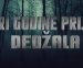 Tri godine prije Dedžala (VIDEO)