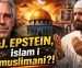 J. EPSTEIN, Islam i muslimani??! Dr.Esmir Halilović / VIDEO