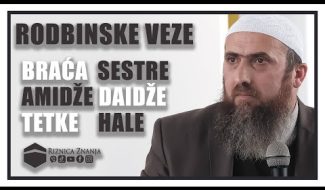 Nedžad ef. Hasanović – Održavanje rodbinskih veza (VIDEO)
