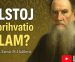 TOLSTOJ JE PRIHVATIO ISLAM NA KRAJU ŽIVOTA?! (VIDEO)