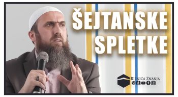 Nedžad ef. Hasanović – Šejtanske spletke (VIDEO)