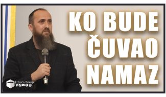 Nedžad ef. Hasanović – Ko bude čuvao namaz / VIDEO