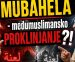 MUBAHELA – međumuslimansko PROKLINJANJE ??! Bolest i novotarija? (VIDEO)