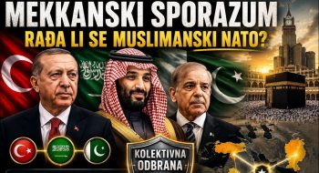 MEKKANSKI SPORAZUM – MUSLIMANSKI NATO SAVEZ?! (VIDEO)