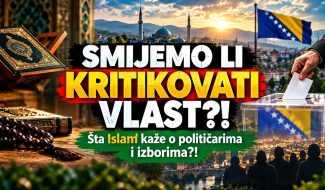 SMIJEMO li kritikovati VLASTI? ŠTA ISLAM kaže o POLITIČARIMA i IZBORIMA? (VIDEO)