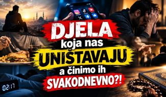 4 DJELA koja nas UNIŠTAVAJU a činimo ih SVAKODNEVNO??! (VIDEO)