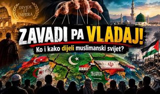 ZAVADI pa VLADAJ! – DIVIDE et IMPERA – Ko i kako dijeli muslimanski svijet?! (VIDEO)