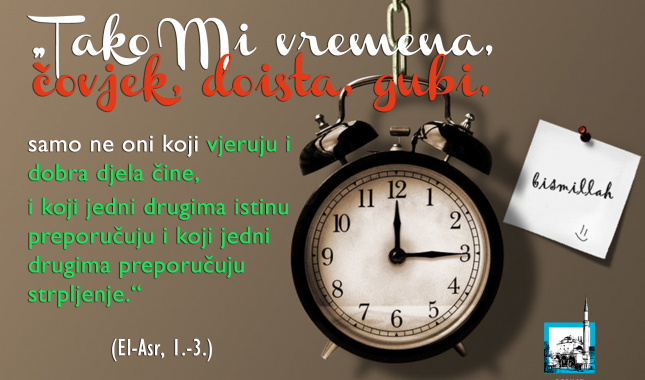 Čovječe, tvoj dan je tvoj gost pa se lijepo ophodi prema njemu