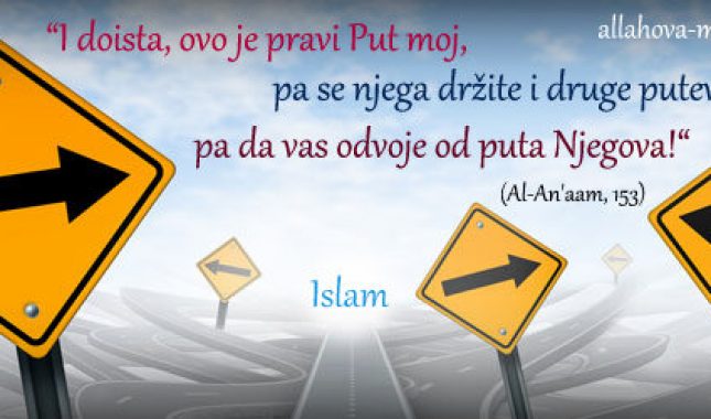 Ne pitaj za kraj puta islama, važno je da si na tom putu do svog kraja