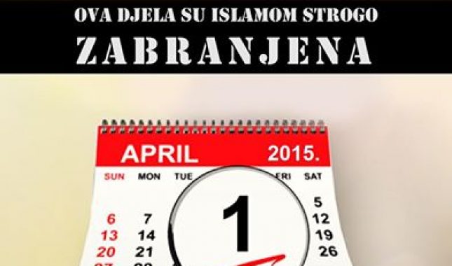 1 APRIL…LAŽ,PREVARA I  ISMIJAVANJE NIJESU OD ISLAMA