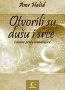 Otvorili su dušu i srce
