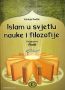 Islam u svjetlu nauke i filozofije – knjiga I, akaid