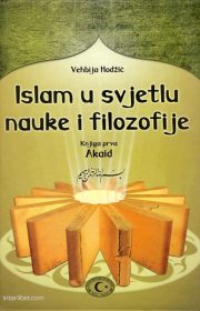 Islam u svjetlu nauke i filozofije – knjiga I, akaid