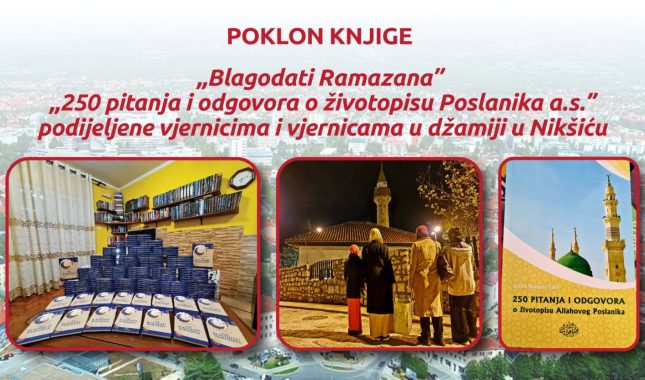 Poklon knjige BLAGODATI RAMAZANA I ŽIVOTOPIS MUHAMEDA a.s. vjericima i vjernicama u Nikšiću