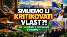 SMIJEMO li kritikovati VLASTI? ŠTA ISLAM kaže o POLITIČARIMA i IZBORIMA? (VIDEO)